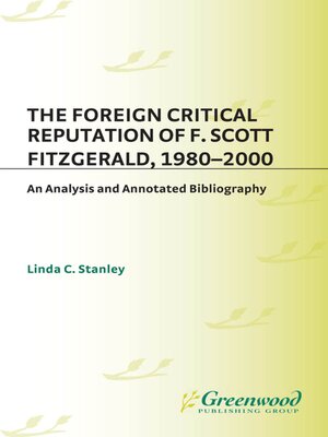 cover image of The Foreign Critical Reputation of F. Scott Fitzgerald, 1980-2000